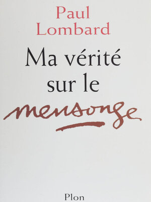 cover image of Ma vérité sur le mensonge